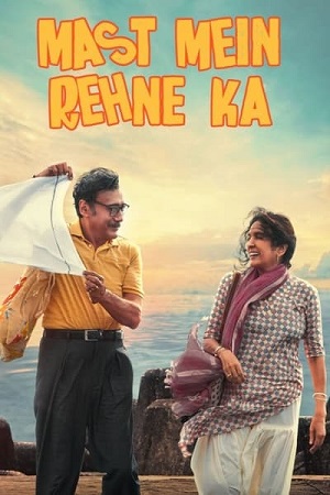 Mast Mein Rehne Ka (2023) Hindi Full Movie AMZN WEB-DL 480p [460MB] | 720p [1.3GB] | 1080p [2.8GB]