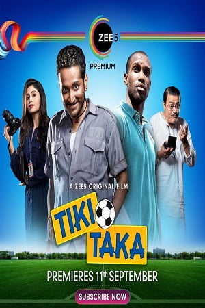 Tiki Taka (2020) Hindi Full Movie 480p [300MB] | 720p [850MB] | 1080p [1.7GB]