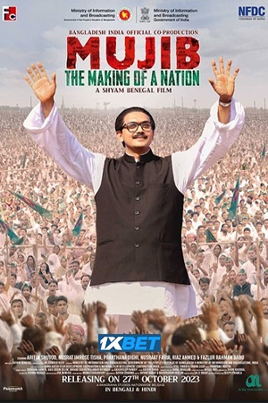 Mujib - The Making of a Nation (2023) Hindi Full Movie HDCAMRip 480p [520MB] | 720p [1.5GB] | 1080p [2.9GB]