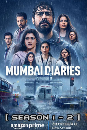 Mumbai Diaries 26/11 (Season 1 - 2) Hindi Complete Amazon Original Series 480p | 720p | 1080p WEB-DL