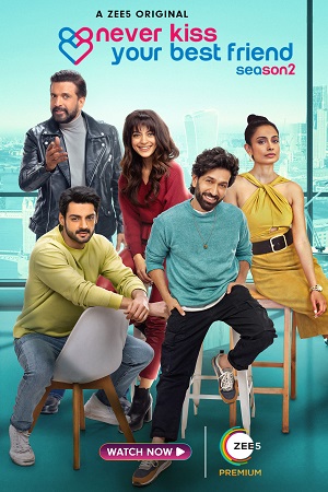 Never Kiss Your Best Friend (Season 1 - 2) Hindi Complete Zee5 Original WEB Series 480p | 720p | 1080p WEB-DL