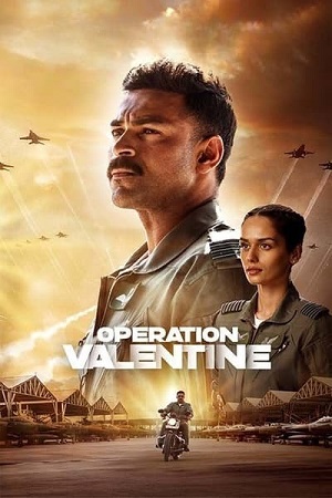 Operation Valentine - Prime Video (2024) WEB-DL [Hindi DD5.1] Full Movie 480p [380MB] | 720p [1.2GB] | 1080p [2.5GB]