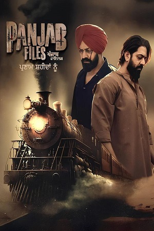 Panjab Files (2024) Punjabi WEB-DL Full Movie 480p [400MB] | 720p [1GB] | 1080p [2.2GB]