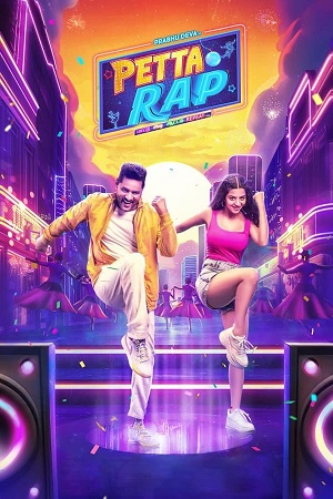 Petta Rap (2024) ORG. DD5.1 [Hindi + Tamil] WEB-DL 480p [450MB] | 720p [1.2GB] | 1080p [2.5GB]