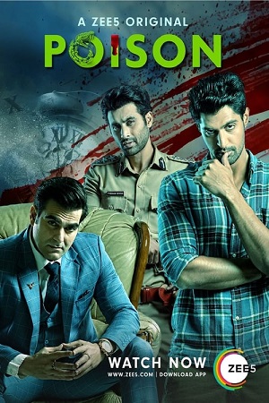 Poison (2019) Season 1 Hindi Complete ZEE5 WEB Series 480p [1GB] | 720p [2GB] HDRip