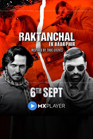 Raktanchal Ek Baar Phir (2024) MX WEB-DL Hindi 480p 720p [500MB] | 1080p [1.2GB] Download