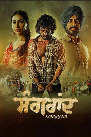 Sangrand (2024) Punjabi Full Movie WEB-DL 480p [450MB] | 720p [1.1GB] | 1080p [2.5GB]