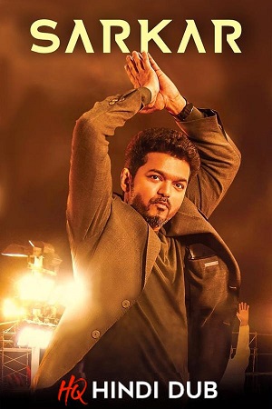 Sarkar (2018) WEB-DL Dual Audio [Hindi (HQ DUBBED) – Tamil] Full Movie 480p [690MB] | 720p [1.4GB] | 1080p [2.8GB]