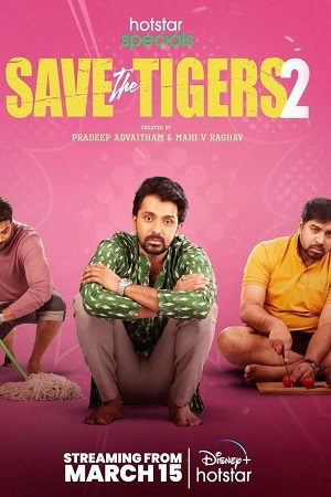 Save the Tigers (Season 1 - 2) Hindi Disney+ Hotstar Complete Web Series 480p | 720p | 1080p WEB-DL