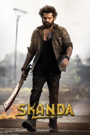 Skanda (2023) Dual Audio {Hindi+Telugu} WEB-DL 480p [550MB] | 720p [1.4GB] | 1080p [3.2GB]