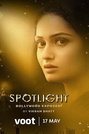 Spotlight (2021) Season 1 Hindi Complete Voot Originals WEB Series 480p | 720p HDRip