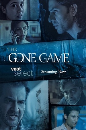 The Gone Game (2020) Season 1 Hindi Complete Voot Select WEB Series 480p | 720p HDRip