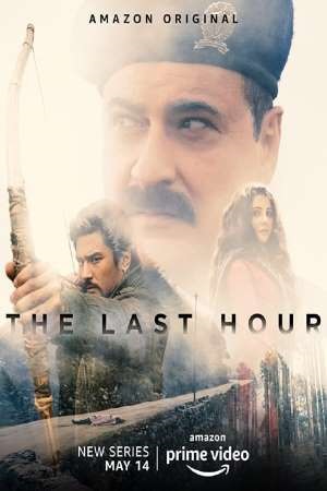 The Last Hour (2021) Season 1 Hindi Complete Amazon Original WEB Series 480p | 720p HDRip