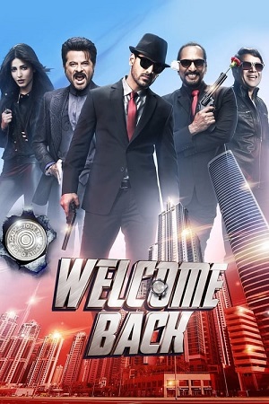 Welcome Back (2015) WEB-DL Hindi Full Movie 480p [400MB] | 720p [1.3GB] | 1080p [4GB]